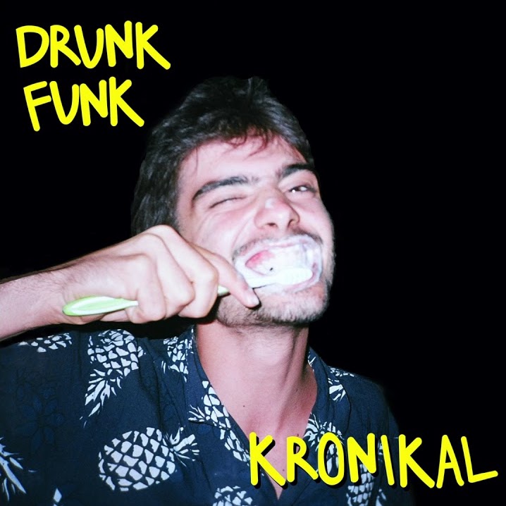 Drunk Funk - Kronikal